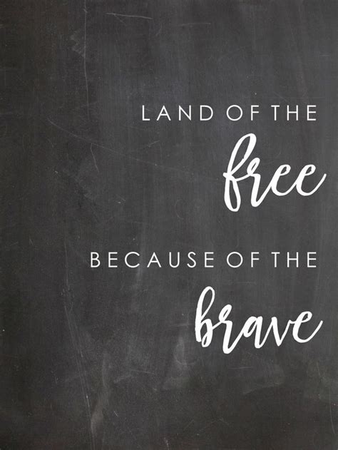 Free Printable - Land of the FREE Because of the BRAVE from Loving Mountain Life | July quotes ...