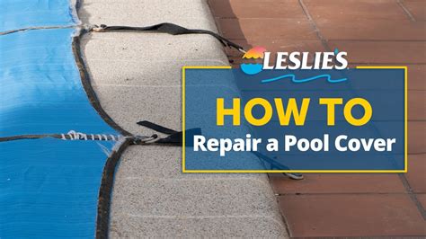 How to Repair a Pool Cover | Leslie's - YouTube