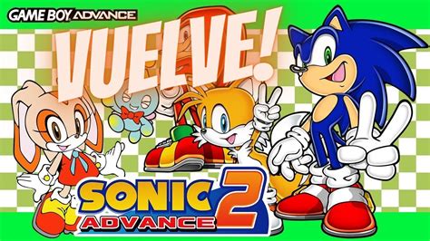 SONIC ADVANCE 2 🌻 El RENACER DE LA SAGA EN 2D 🏝️ GBA 🌊 GAMEPLAY ESPAÑOL 🦔 JARA RETRO 🏝️ 2002 ...