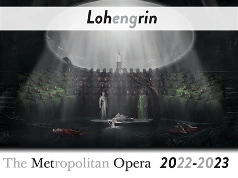 Lohengrin - The Metropolitan Opera (2023) (Production - New York ...