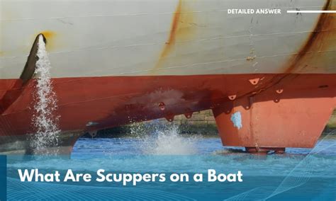 What Are Scuppers on a Boat? (Types, Funtion & More)