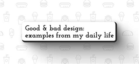 Good design and bad design: examples from my daily life | by Sanjeev Behera | Medium