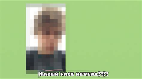 Hazem face reveal?!?!?!!??! - YouTube