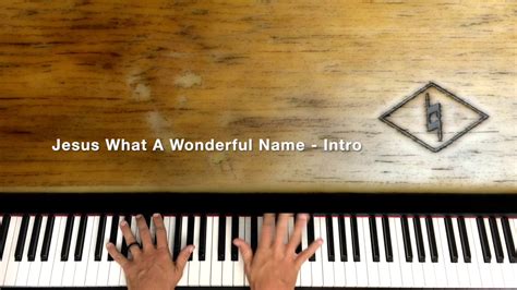 Jesus What A Wonderful Name - Intro - YouTube