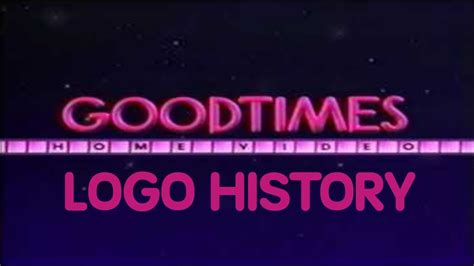 Goodtimes Entertainment Logo History (#101) - YouTube