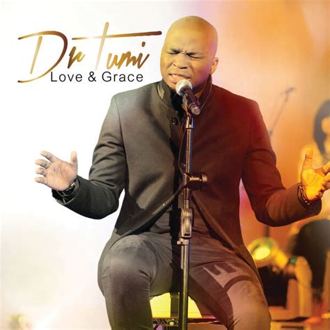 Love & Grace | Dr Tumi – Download and listen to the album