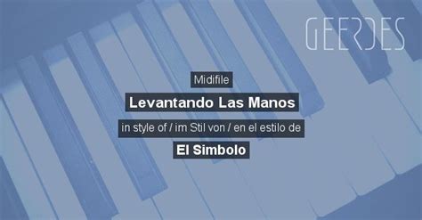 Midifile: 'Levantando Las Manos' in style of 'El Simbolo' in [online shop/Catalogue/Item details ...