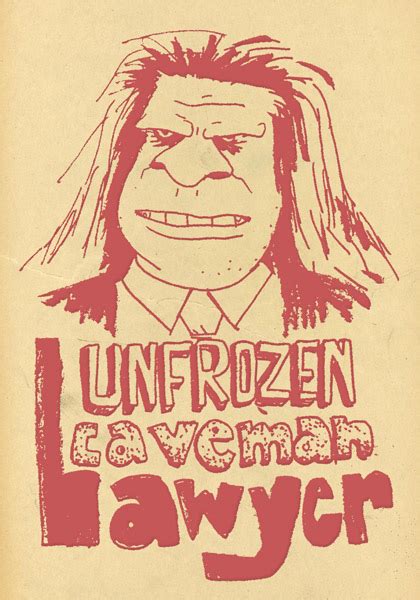 Unfrozen Caveman Lawyer by Mat Barton on Dribbble