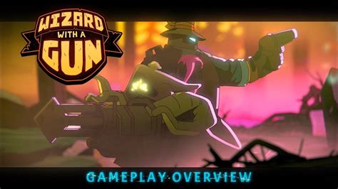 Wizard With a Gun - Gameplay Overview Trailer - YouTube