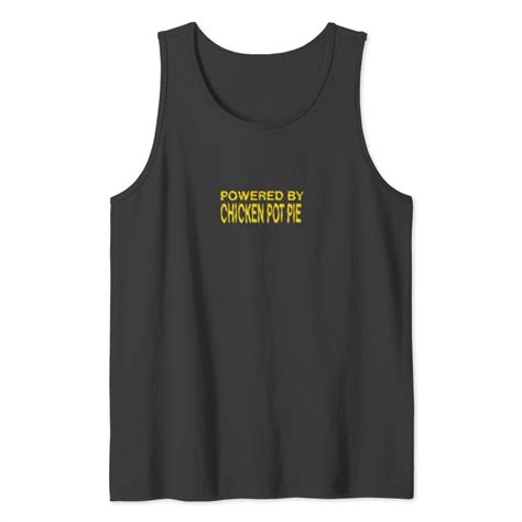 Powered By Chicken Pot Pie Meat Pie Foodie Pastrie Tank Top sold by Felicity Topic | SKU ...
