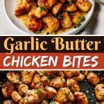 Garlic Butter Chicken Bites - Insanely Good