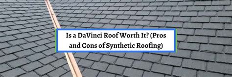 Is a DaVinci Roof Worth It? (Pros and Cons of Synthetic Roofing)