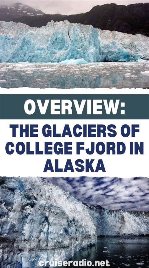 Overview: The Glaciers of College Fjord in Alaska