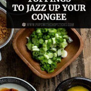 40 Best Congee Toppings Ideas - Pups with Chopsticks