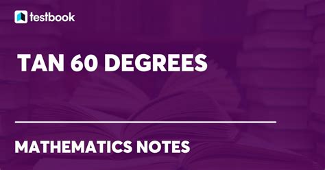 Tan 60 Degrees Value, Formula with Derivation & Periodicity