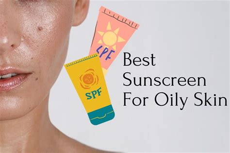 Best Sunscreen for oily skin in India - Dermatologist recommended