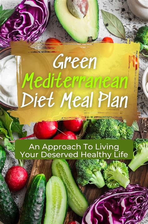 Green Mediterranean Diet Meal Plan: An Approach To Living Your Deserved ...