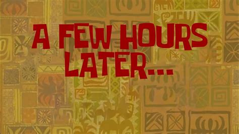 A Few Hours Later… - SpongeBob Time Card - YouTube