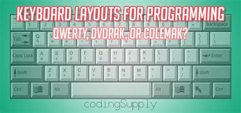 Keyboard Layouts for Programmers - Dvorak, Colemak, or Qwerty? — Coding Supply