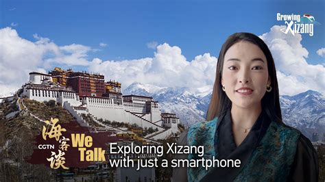 'We Talk': Exploring Xizang with just a smartphone - CGTN