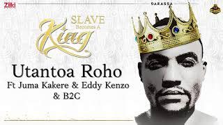 Download Utantoa Roho - Darassa Ft Juma Kakere Eddy Kenzo B2C Slave ...