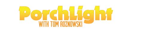 PorchLight - Tom Roznowski