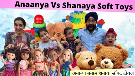 Soft Toys - Anaanya Vs Shanaya | RS 1313 VLOGS | Ramneek Singh 1313 - YouTube