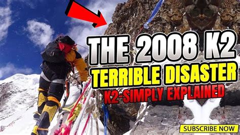 THE 2008 K2 DISASTER - Tragedy on K2 EXPLAINED - YouTube