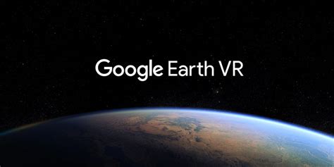 Google Earth VR — the Ultimate Guide - VR Geeks