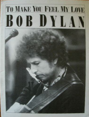 Bob Dylan Sheet Music To Make You Feel My Love