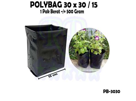 Jual POLYBAG TANAMAN UK 30 X 30 @500 GRAM KANTONG TANAMAN BIBIT POHON ...