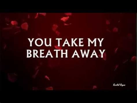 YOU TAKE MY BREATH AWAY - (Lyrics) - YouTube