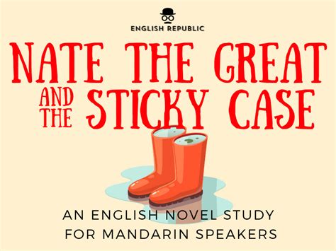 Nate the Great and the Sticky Case, an English Novel Study for Mandarin ...