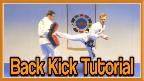 Taekwondo Back Kick Tutorial | GNT How to - YouTube