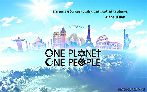 One Planet One People. "The Earth is But one Country & Mankind it's citizens"