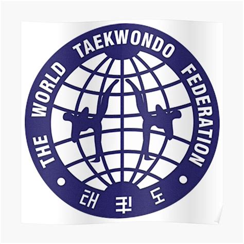 "The World Taekwondo Federation " Poster by thnatha | Redbubble