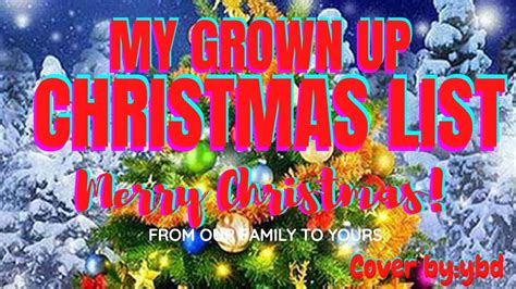 My Grown Up Christmas list song with Lyrics/Christmas song/my Grown up Christmas list cover by ...