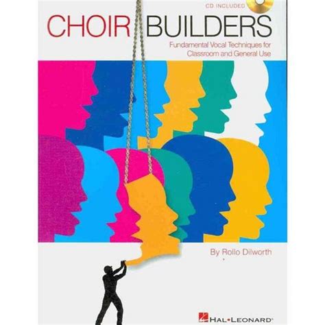 Choir Builders: Fundamental Vocal Techniques for Classroom and General ...