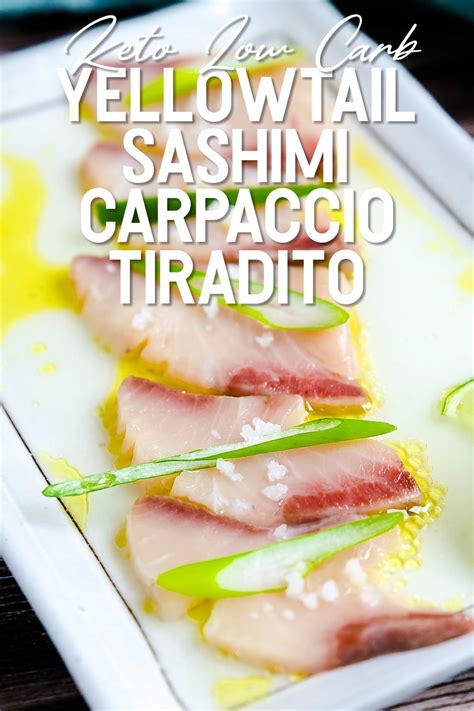 The Best Yellowtail Sashimi Carpaccio Tiradito | LowCarbingAsian ...