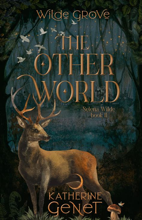 The Otherworld (Wilde Grove: Selena Wilde Book 2) by Katherine Genet | Goodreads