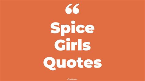 43+ Captivate Spice Girls Quotes That Will Unlock Your True Potential