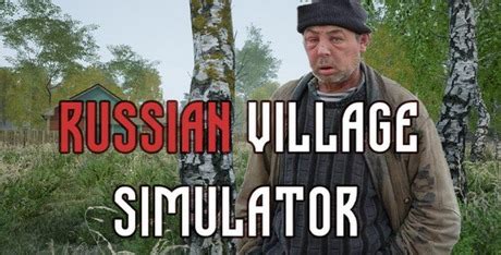 Russian Village Simulator Download - GameFabrique