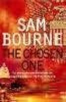 The Chosen One by Sam Bourne — Reviews, Discussion, Bookclubs, Lists