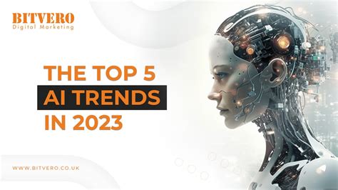 Top 5 AI Trends in 2023 - Bitvero UK Ltd