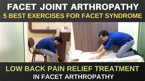 Facet Joint Arthropathy, L4-L5,L5-S1 Facet Joint Pain Relief Exercises ...