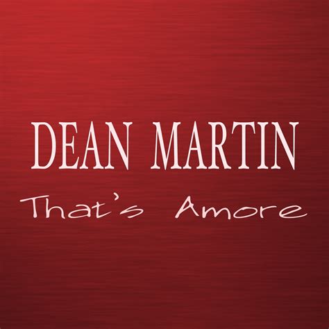 That's Amore - Dean Martin — Listen and discover music at Last.fm