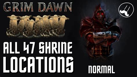 Grim Dawn - All Shrine Locations on normal - Walkthrough - Ashes of Malmouth - Forgotten gods ...