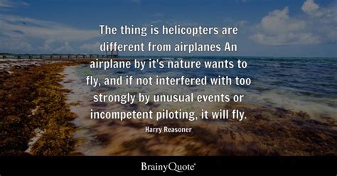 Helicopters Quotes - BrainyQuote