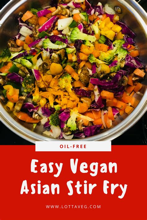 Easy Vegan Asian Stir Fry [Oil-Free] - LottaVeg Plant-Based Recipes