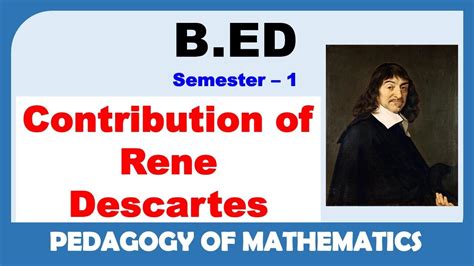 Rene Descartes | Contribution Of Rene Descartes For Mathematics | B.ED | Pedagogy Mathematics ...